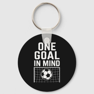 One Goal In Mind - Soccer Theme & Motivational Keychain