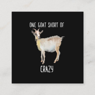 One Goat Short Of Crazy Funny Goat Square Business Card