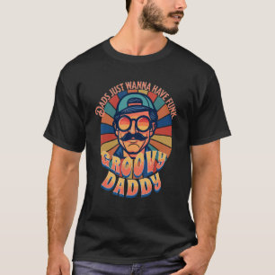 One Groovy Daddy  Dads Just Wanna Have Funk T-Shirt