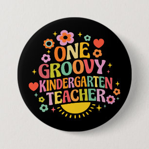 One groovy kindergarten teacher 3 inch round button