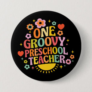 One groovy preschool teacher 3 inch round button