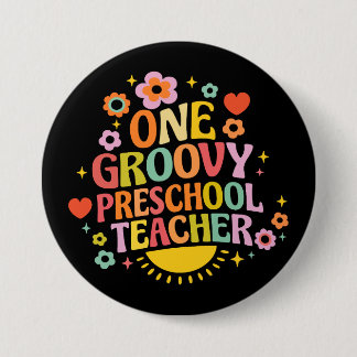 One groovy preschool teacher 3 inch round button