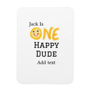 One happy dude 1st happy Birthday smiley yellow Magnet