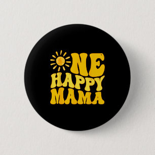 One Happy Mama Birthday First Trip Around The Sun 2 Inch Round Button