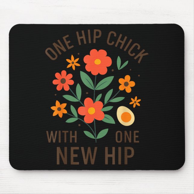 One Hip Chick With One New Hip Shirt, Funny Hip Re Mouse Pad (Front)