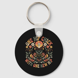 One Hip Chick with One New Hip Surgery Joint Keychain