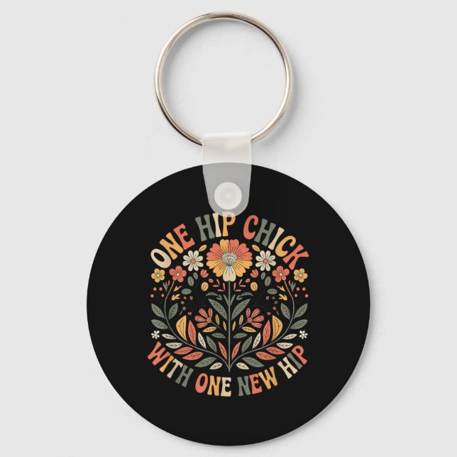 One Hip Chick with One New Hip Surgery Joint Keychain (Front)