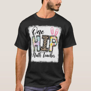 One Hip Math Teacher Leopard Teacher Easter Day T-Shirt