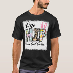 One Hip Preschool Teacher Leopard Teacher Easter D T-Shirt