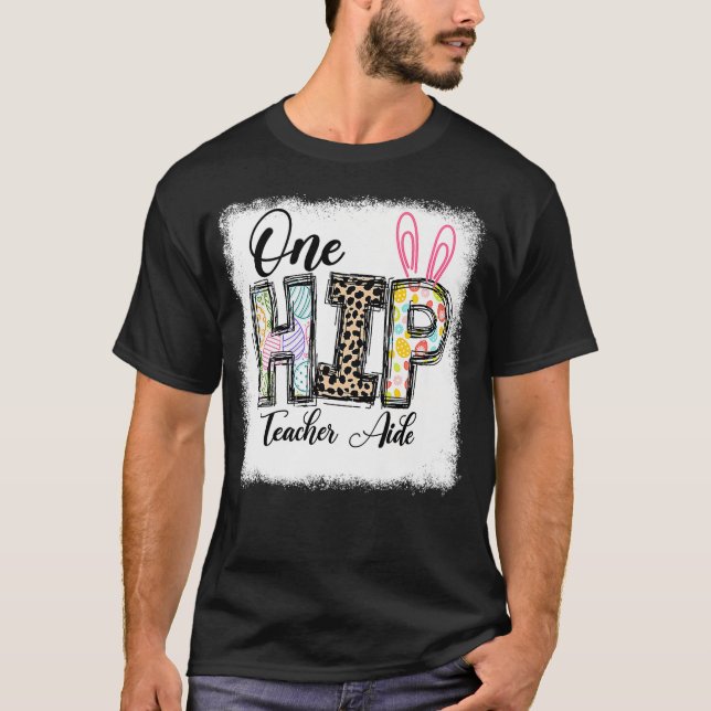 One Hip Teacher Aide Leopard Teacher Easter Day Pr T-Shirt (Front)