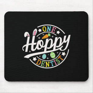 One Hoppy Dentist Bunny Ears Funny Easter Day Dent Mouse Pad