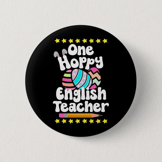 One Hoppy English Teacher Tutor Eggcellent Easter 2 Inch Round Button (Front)
