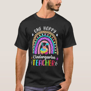 One Hoppy Kindergarten Teacher Easter Day Rainbow T-Shirt