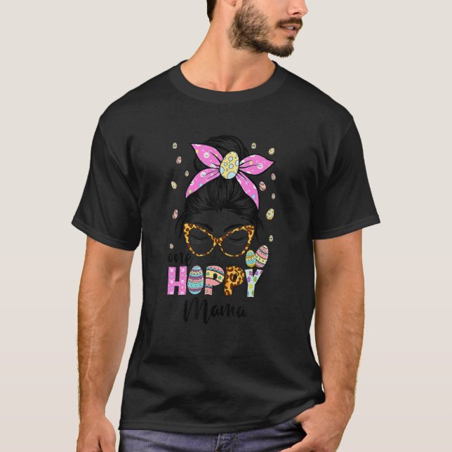 One Hoppy Mama Messy Bun Leopard Happy Easter Mom T-Shirt (Front)