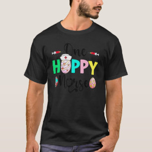 One Hoppy Nurse Squad Bunny Happy Easter Day Nurse T-Shirt