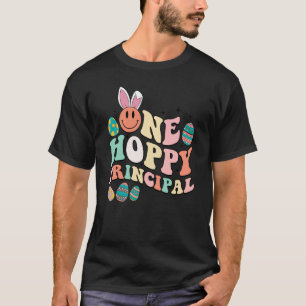 One Hoppy Principal Happy Easter Day Principal Bun T-Shirt