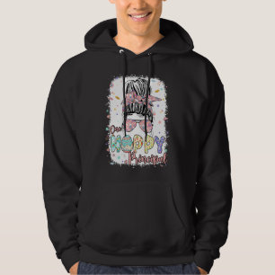 One Hoppy Principal Messy Bun Life Bunny Happy Eas Hoodie