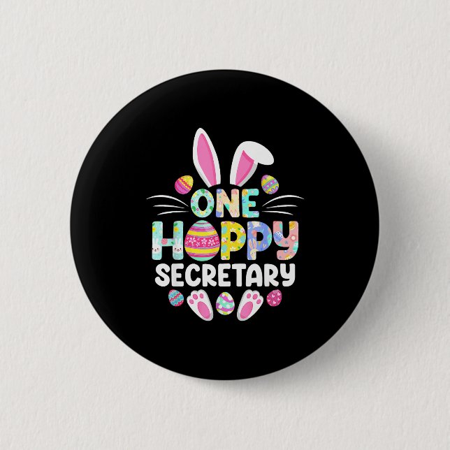 One Hoppy Secretary Funny Easter Day  2 Inch Round Button (Front)
