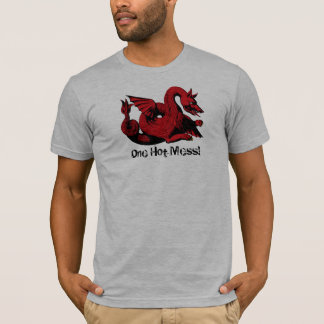 One Hot Mess Dragon Creature T-Shirt