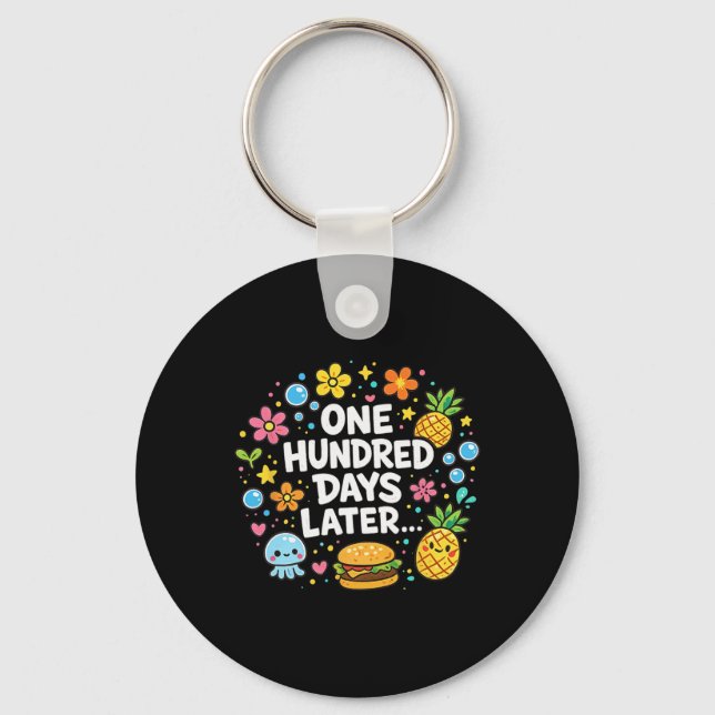 One Hundred Days Later 100 Days Of School Student  Keychain (Front)
