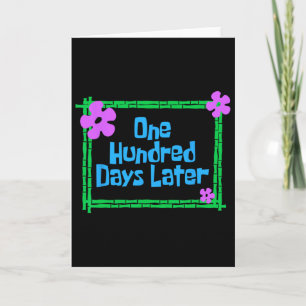 One Hundred Days Later 100th Day Of School Teacher Card