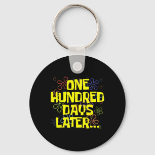 One Hundred Days Later 100th Day Of School Teacher Keychain