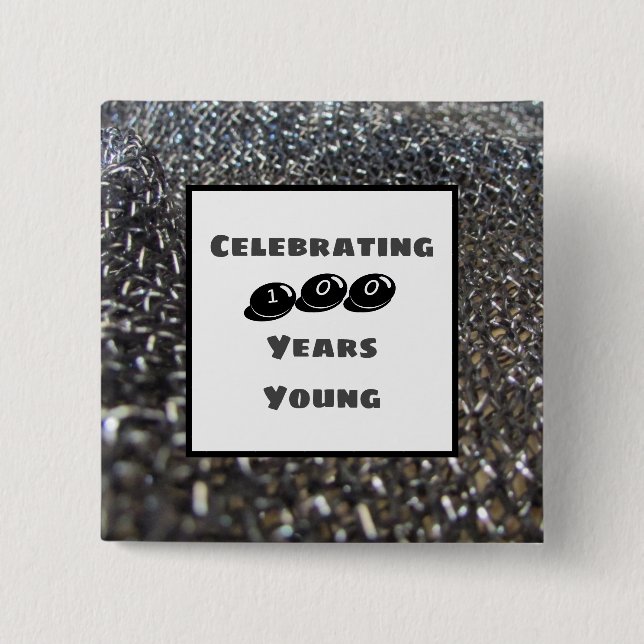 One Hundred Years Young Milestone Birthday Elegant 2 Inch Square Button (Front)