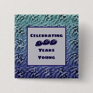 One Hundred Years Young Milestone Birthday Mosaic 2 Inch Square Button