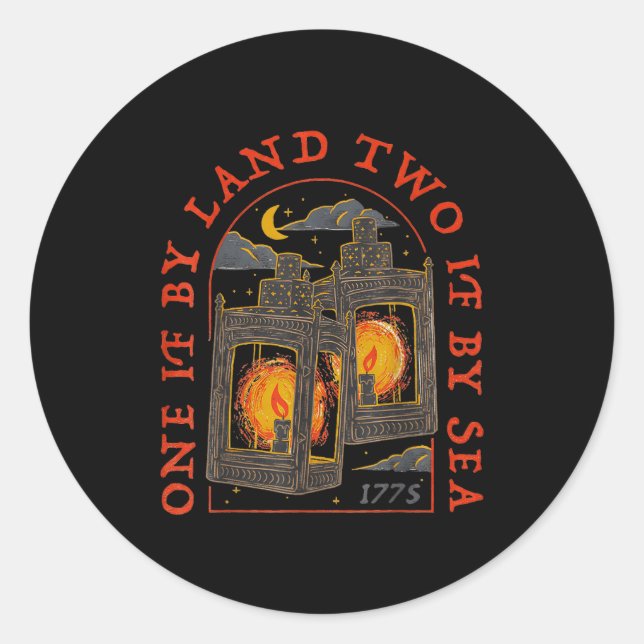 One If By Land Two If By Sea 1775  Classic Round Sticker (Front)