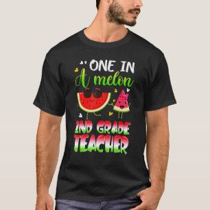 One In A Melon 2nd Grade Teacher Watermelon Summe T-Shirt