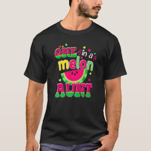 One In A Melon Aun Bday Matching Group Summer T-Shirt