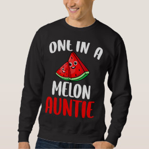 One In A Melon Auntie Watermelon Fruit Family Matc Sweatshirt