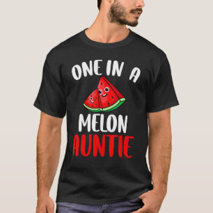 One In A Melon Auntie Watermelon Fruit Family Matc T-Shirt