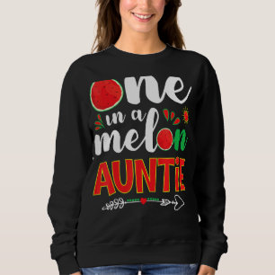 One In A Melon Auntie Watermelon Summer Hat Sunsh Sweatshirt