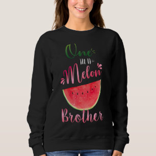 One In A Melon Brother Waterlemon Summer Brother Sweatshirt