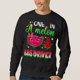 One In A Melon Bus Driver Watermelon Sweatshirt