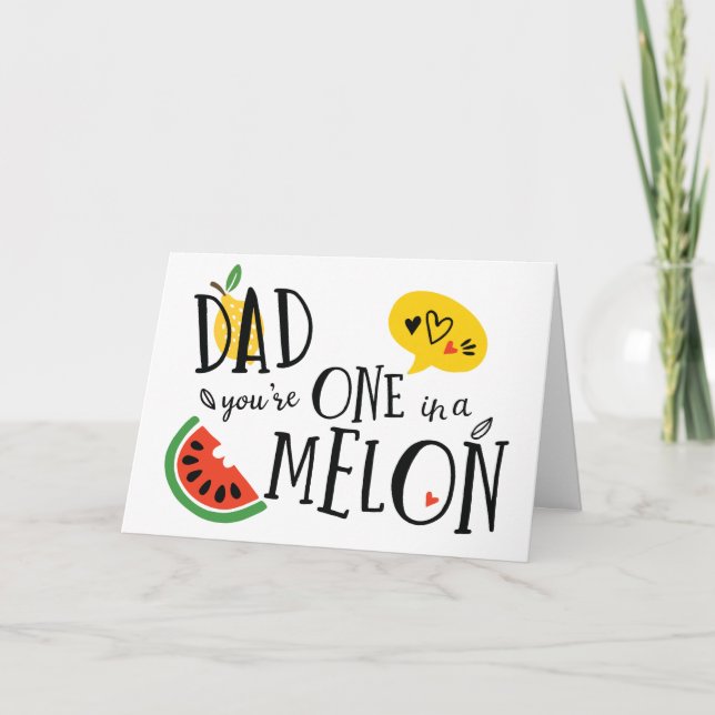 One in a Melon Dad Father's Day Card (Front)