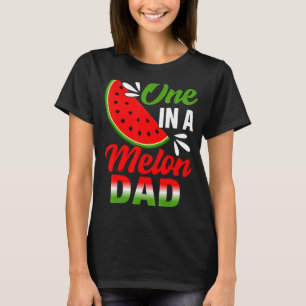 One In A Melon Dad Watermelon Family Birthday Part T-Shirt