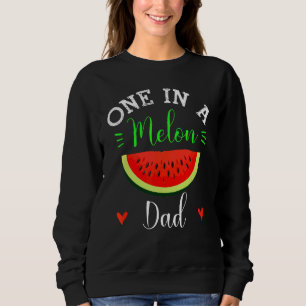 One In A Melon Dad Watermelon Summer Family Sweatshirt