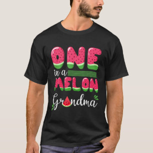 One In A Melon Grandma Love Watermelon Summer Frui T-Shirt