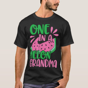 One In A Melon Grandma Watermelon Pink Grandmother T-Shirt
