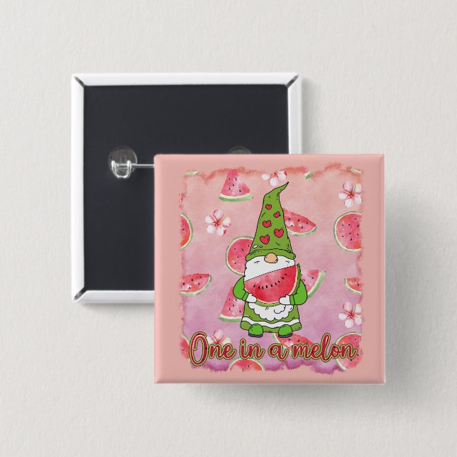 One in a Melon | Green Gnome & Watermelon 2 Inch Square Button (Front & Back)