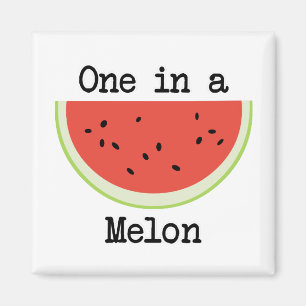 One in a Melon Magnet