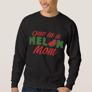 One In A Melon Mom Mother Moms Watermelon Sweatshirt