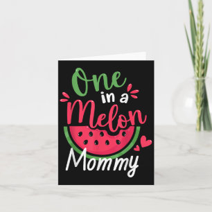 One In A Melon Mommy 1st Birthday Summer Family Ma Card