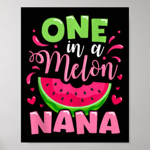One In A Melon Nana Summer Birthday Party Family M Poster