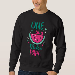 One In A Melon Papa Watermelon Family Matching Sweatshirt