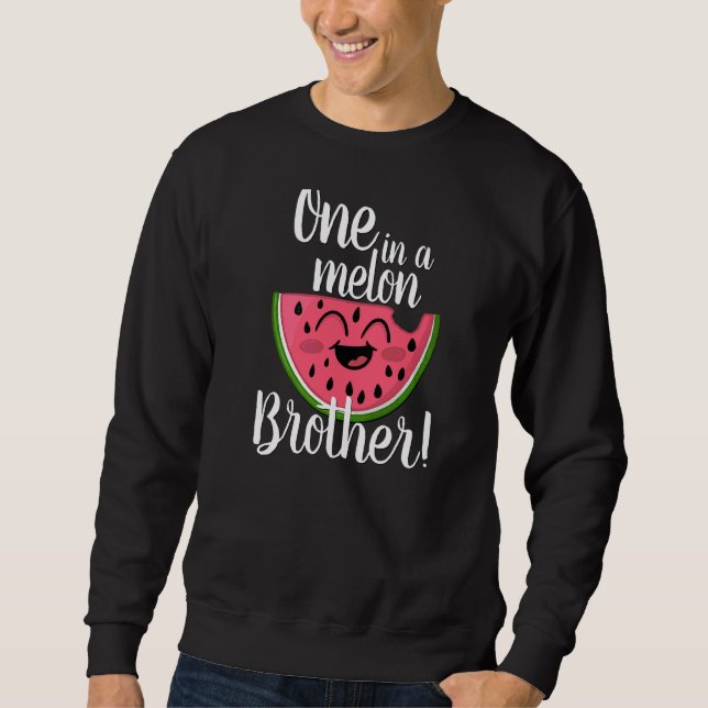 One In A Melon Party Brother Group Matching First  Sweatshirt (Front)