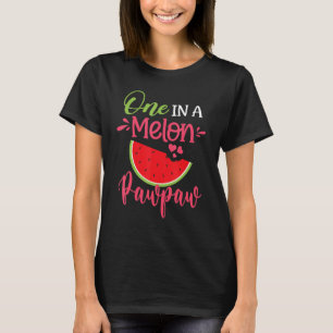 One In A Melon Pawpaw Watermelon Family Birthday P T-Shirt