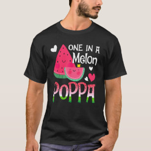 One In A Melon Poppa  Watermelon Family Matching T-Shirt